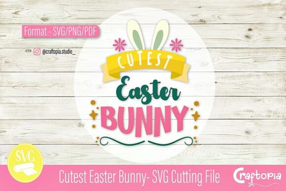 Download Cutest Easter Bunny – SVG Cutting File - Cutting file Collection